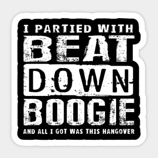 I Partied with Beat Down Boogie Sticker